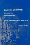 Governing Consumption: Needs and Wants, Suspended Characters, and the 